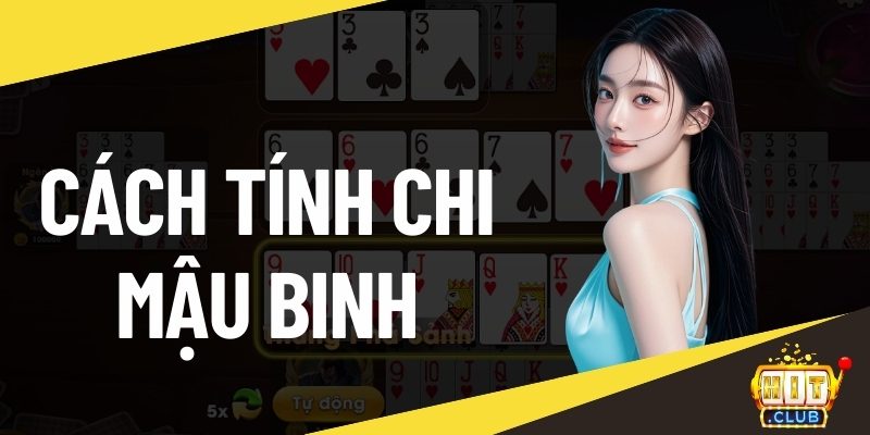 Cách tính chi Mậu Binh