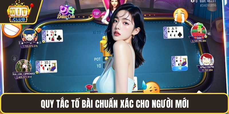 Quy tắc tố bài chuẩn xác cho người mới