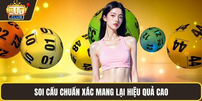 Soi cầu chuẩn xác mang lại hiệu quả cao